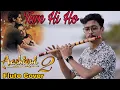 Download Lagu Tum Hi Ho || Ashiqui 2 || Arijit Singh || Flute Cover by Priyanuj Parasar || Murchonaa