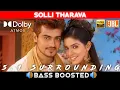 Download Lagu SOLLI THARAVA SONG | BASS BOOSTED | DOLBY ATMOS | JBL | 5.1 SURROUNDING | NXT LVL BASS