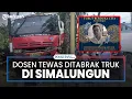 Download Lagu Kecelakaan Tragis di Simalungun, Dosen Tewas Ditabrak Truk Tangki Rem Blong