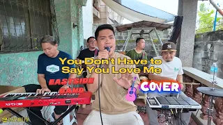 You Don't Have to Say You Love  Me - EastSide Band Cover | Dusty Springfield