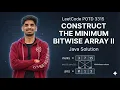 LeetCode POTD 3315 - Construct the Minimum Bitwise Array II Java Solution