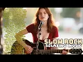 Lagu Relaxing Soft Rock Ballads – Beautiful Romantic Slow Rock Classics Loved in the USA | Chill Playlist