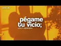 Eddy Herrera - Pégame Tu Vicio (Letra/Lyrics)