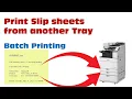 How to Batch Print Files And Slip Sheets on another Tray
