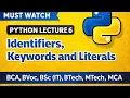 Identifiers Keywords Literals Python Lecture 6 Digital CS Guru