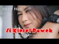 Download Lagu SI KINTEL BUWEK | SHELLY ROSSI
