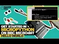 How to Get Started with MicroPython on the BBC micro bit - Hello World