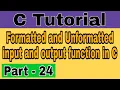 Formatted and unformatted input and output functions in c C language tutorial LIP