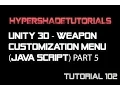 102-HyperShadeTutorials-Unity 3D-Weapon Customization Menu Java Script - Part 5 of 16