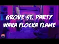 Waka Flocka Flame - Grove St. Party (feat. Kebo Gotti) (Lyrics Video)