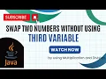 Swap two numbers without using third variable in Java Easy solution