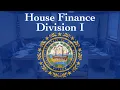 House Finance Division I 2025