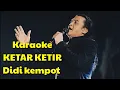 Download Lagu Karaoke || KETAR KETIR || Didi kempot