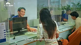 နှလုံးသားနဲ့ ဝန်ဆောင်မှုပေးနေတဲ့ CB Bank 💙
