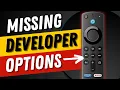 MISSING DEVELOPER OPTIONS ON FIRESTICK FIX