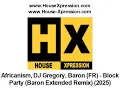 Africanism, DJ Gregory, Baron (FR) - Block Party (Baron Extended Remix) (2025)