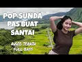 Download Lagu POP SUNDA PILIHAN ‼️ POP SUNDA FULL ALBUM