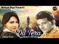 Download Lagu Dil Tera | Davinder Kohinoor | Latest ( Full Audio ) Punjabi Songs 2018 | Mishaal Boys Presents