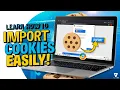 Learn How to Import Cookies 2024