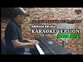 Download Lagu JANGAN PERNAH KAU RAGUKAN.// Meriam Belina.// KARAOKE VERSION (NADA PRIA)