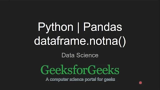 Python Pandas dataframe notna GeeksforGeeks