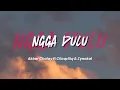 Ngga Dulu - Akbar Chalay ft Ciloqciliq \u0026 Zynakal (Lirik Lagu)