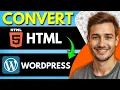 How to Convert HTML to WordPress 2025 Step-by-Step Guide