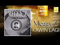 Meggy Z - Kawin Lagi (Official Audio)