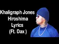Download Lagu KHALIGRAPH JONES x DAX - HIROSHIMA LYRICS
