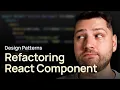 Refactoring a React Component Design Patterns