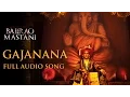 Download Lagu Gajanana (Uncut Full Song) | Bajirao Mastani | Sukhwinder Singh | Ranveer Singh, Priyanka, Deepika