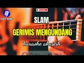 Download Lagu Gerimis mengundang - slam ( karaoke akustik ) 