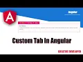 How To Make Custom Tab In Angular Tab In Angular Angular Angular Tutorial Angular Tab