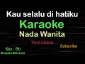 Download Lagu KAU SELALU DI HATIKU-Lagu Nostalgia-Yuni shara |KARAOKE WANITA​⁠-Female-Cewek-Perempuan@UcokkuYasir