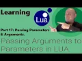 Learning Lua Part 17 - Passing Arguments to Parameters