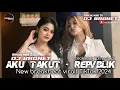 Download Lagu DJ BREAKBEAT AKU TAKUT - REPVBLIK || BREAKBEAT VIRAL TIKTOK 2024 || Dj BroNet Rmx
