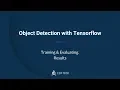 Object Detection with Tensorflow Training Evaluating - Results