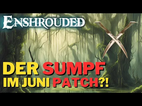 Download MP3 Kommt der SUMPF und die DOLCHE im JUNI PATCH?! Alle Infos - Enshrouded