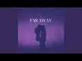 Download Lagu Far Away (feat. Jcmedly)