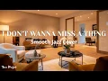 Lagu I Don’t Want to Miss a Thing – Aerosmith | Smooth Jazz Cover  Romantic Version