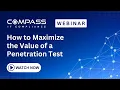 Webinar - How to Maximize the Value of a Penetration Test Jesse Roberts