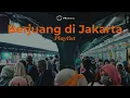 Lagu Berjuang di Jakarta: Indonesian Music Playlist