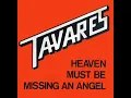 Download Lagu Tavares ~ Heaven Must Be Missing An Angel 1976 Disco Purrfection Version