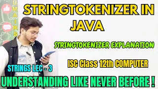 Explanation to StringTokenizer in java ISC class 12 computer Strings in java explanation class 12