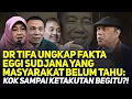 Lagu DR TIFA UNGKAP FAKTA EGGI SUDJANA YANG MASYARAKAT BELUM TAHU: KOK SAMPAI KETAKUTAN BEGITU?!
