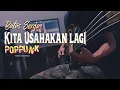 Download Lagu Batas Senja - Kita Usahakan Lagi (PopPunk Cover)