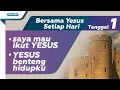 Download Lagu Tanggal 1 - Bersama YESUS Setiap Hari : Saya Mau Ikut Yesus - Yesus Benteng Hidupku