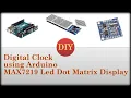 Arduino Uno based Clock using MAX7219 Led Dot Matrix Display
