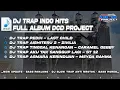 DJ TRAP POP INDO FULL ALBUM BASS PANJANG HOREG || DCD PROJECT