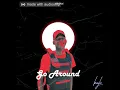 Lagu KayleRsa ft bongi dube - Go Around (origional Amapiano Remix)